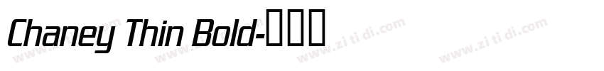 Chaney Thin Bold字体转换
